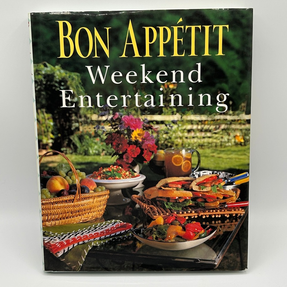Bon Appetit Weekend Entertaining Cookbook Recipes Party Hardcover Illustrated 98